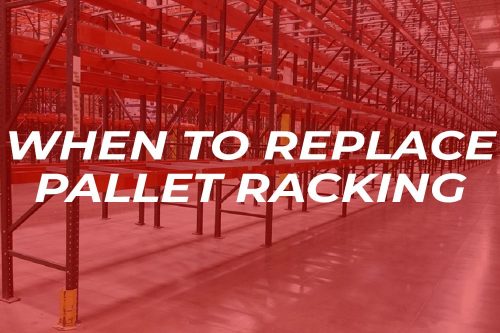 When-Pallet-Racking-Needs-To-Be-Replaced